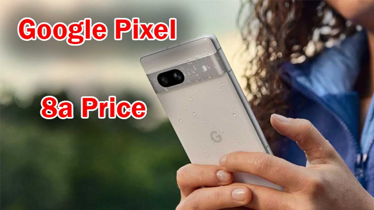 Google Pixel 8a Price