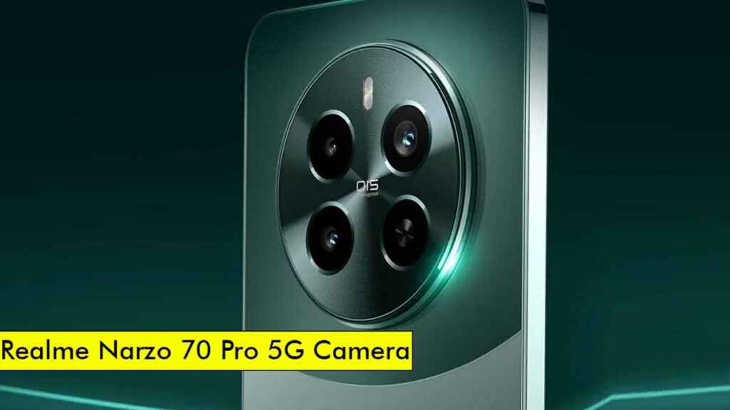 Realme Narzo 70 Pro 5G Camera 